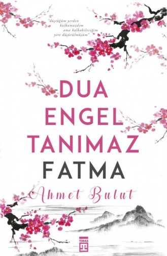 Dua Engel Tanımaz Fatma Ahmet Bulut 9786050824476