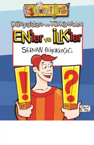 Dünyadan Ve Türkiyeden Enler Ve İlkler Serhan Büyükkeçeci