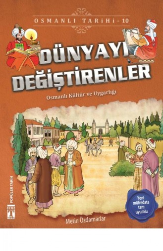 Dünyayı Değiştirenler Osmanlı Tarihi 10 Metin Özdamarlar 9786050828078