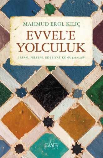 Evvele Yolculuk Mahmud Erol Kılıç