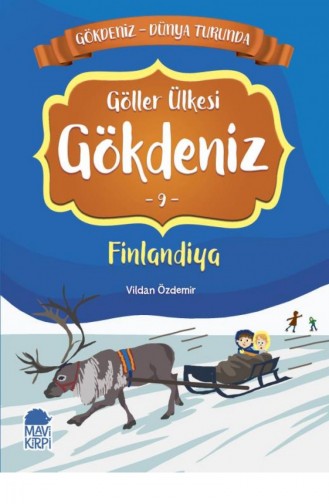 Göller Ülkesi Gökdeniz 9 Finlandiya Gökdeniz Dünya Turunda Vildan Özdemir 9789752452701