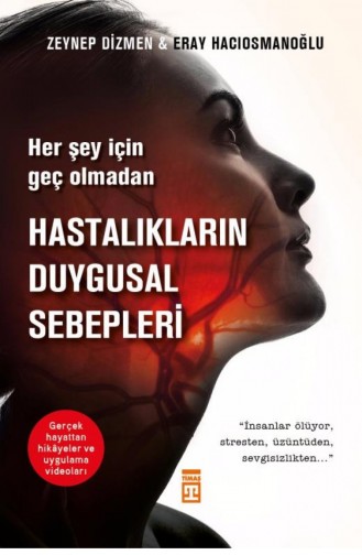 Hastalıkların Duygusal Sebepleri Eray Hacıosmanoğlu Zeynep Dizmen 9786050830187