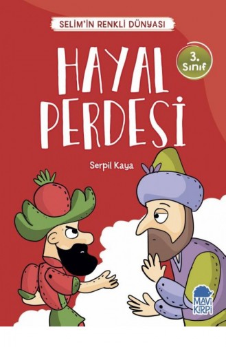 Hayal Perdesi Selimin Renkli Dünyası 3 Sınıf Serpil Kaya 9789752452589