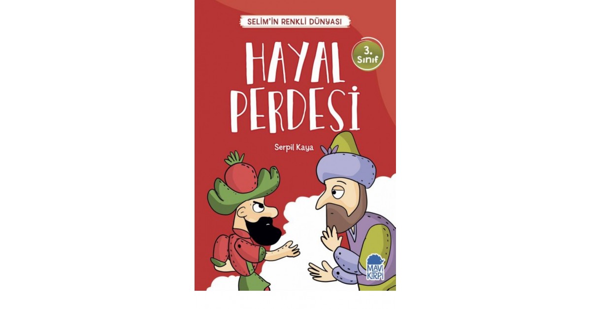 Hayal Perdesi Selimin Renkli Dunyasi 3 Sinif Serpil Kaya Sefamerve