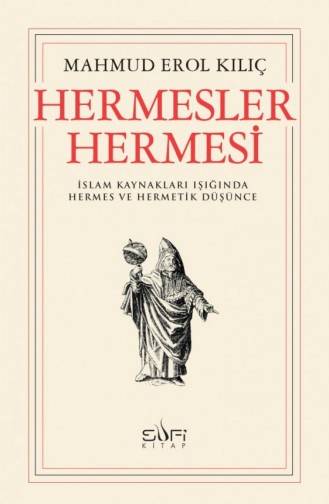 Hermesler Hermesi Mahmud Erol Kılıç 9786059778381