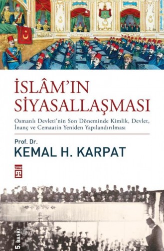 İslamın Siyasallaşması Kemal Karpat 9786050811292