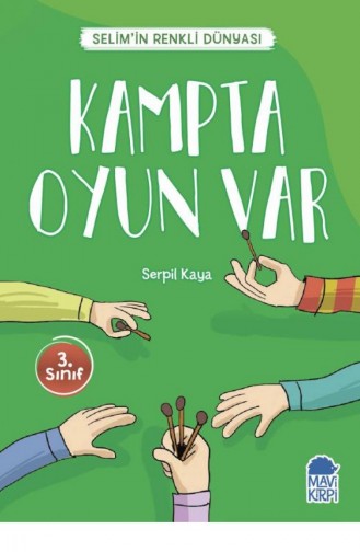 Kampta Oyun Var Selimin Renkli Dünyası 3 Sınıf Serpil Kaya