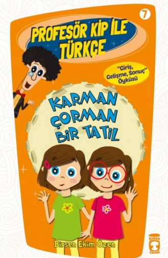 Karman Çorman Bir Tatil Profesör Kip İle Türkçe 2 Birsen Ekim Özen 9786050815252