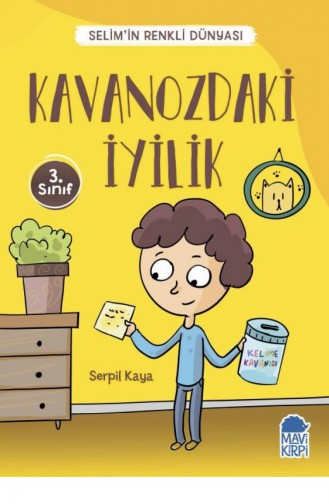 Kavanozdaki İyilik Selimin Renkli Dünyası 3 Sınıf Serpil Kaya 9789752452473