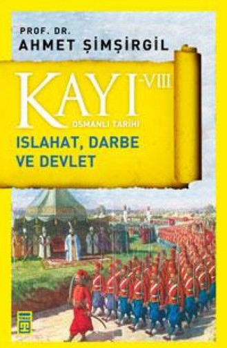 Kayı 8 Islahat Darbe Ve Devlet Ahmet Şimşirgil