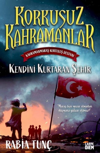 Kendini Kurtaran Şehir Korkusuz Kahramanlar Rabia Tunç 9786051442020