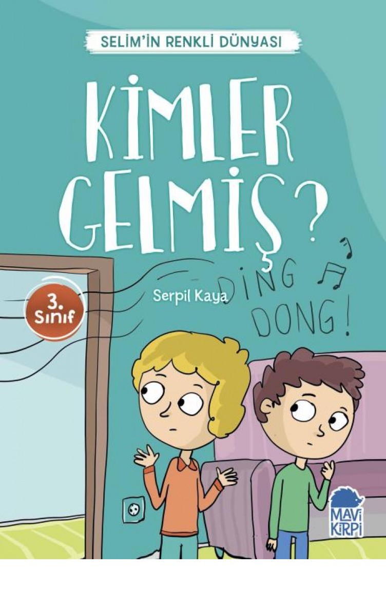 Kimler Gelmis Selimin Renkli Dunyasi 3 Sinif Serpil Kaya Sefamerve