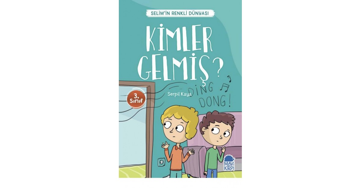 Kimler Gelmis Selimin Renkli Dunyasi 3 Sinif Serpil Kaya Sefamerve