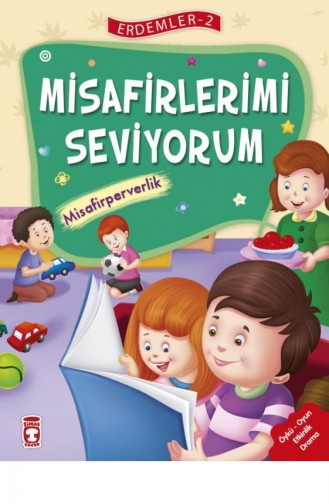 Misafirlerimi Seviyorum Erdemler 2 Mehmet Zeki Aydın Necla Saydam Nuray Türkyılmaz Catic Rukiye Karaköse Saadet Kocagöz Uzun Vahide Ulusoy Gökçek 9786050821246