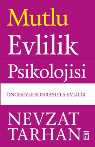 Mutlu Evlilik Psikolojisi Nevzat Tarhan 9786050822915