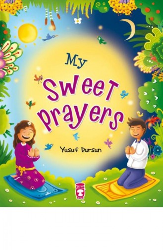 My Sweet Prayers Tatlı Mı Tatlı Duam İngilizce Yusuf Dursun 9786050814514