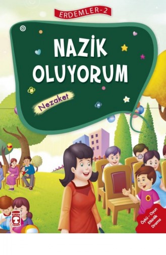 Nazik Oluyorum Erdemler 2 Mehmet Zeki Aydın Necla Saydam Nuray Türkyılmaz Catic Rukiye Karaköse Saadet Kocagöz Uzun Vahide Ulusoy Gökçek 9786050821284