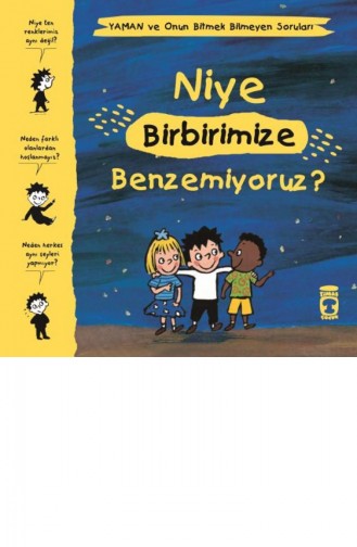 Niye Birbirimize Benzemiyoruz Yaman Ve Onun Bitmek Bilmeyen Soruları Gwenaelle Boulet Marie Aubinais Matthieu De Laubier 9786050830910