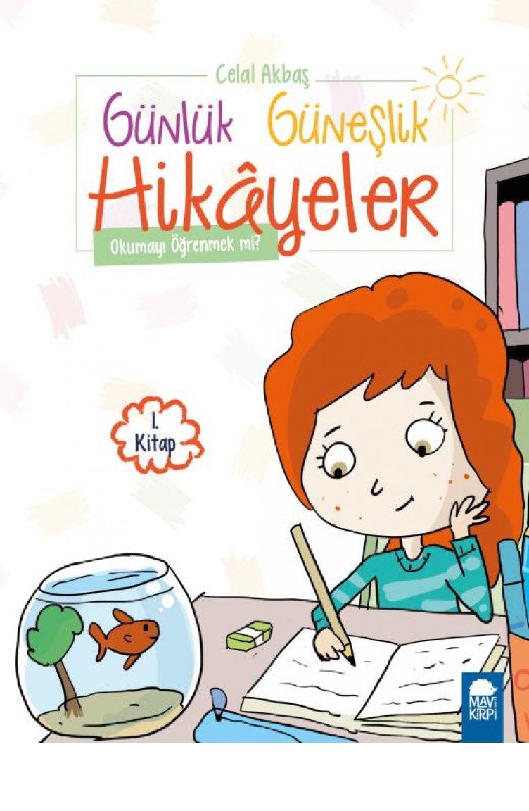 Okumayi Ogrenmek Mi Gunluk Guneslik Hikayeler 1 Sinif Celal Akbas Sefamerve