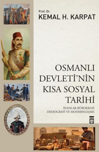 Osmanlı Devletinin Kısa Sosyal Tarihi Kemal Karpat