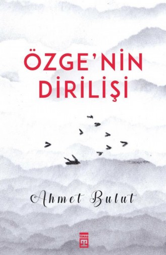 Özgenin Dirilişi Ahmet Bulut 9786050832051