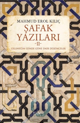 Şafak Yazıları Iı Mahmud Erol Kılıç 9786059778800