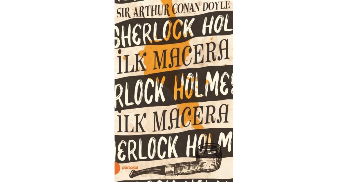 Sherlock Holmes 1 Ilk Macera Portakal Kitap Arthur Conan Doyle Sefamerve