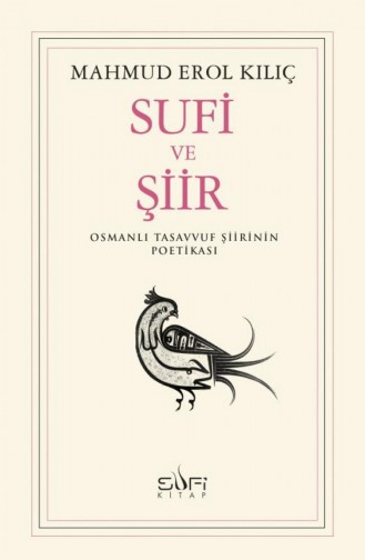 Sufi Ve Şiir Mahmud Erol Kılıç