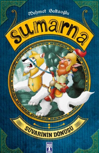 Sumarna Süvarinin Dönüşü Mehmet Baltaoğlu 9786050816815