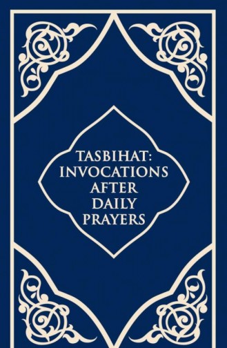 Tasbihat İnvocations After Daily Prayers Tesbihat İngilizce Derleme 9786050813128