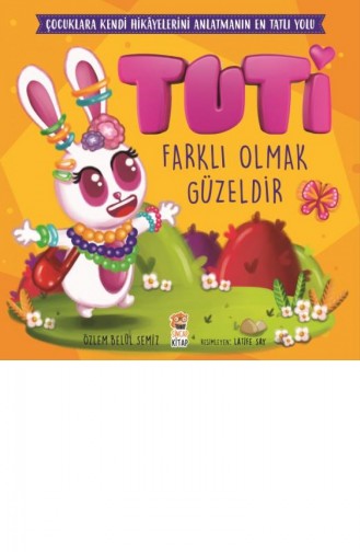 Tuti Farklı Olmak Güzeldir Özlem Belül Semiz 9786053050742