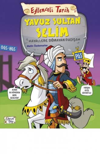 Yavuz Sultan Selim Hayallere Sığmayan Padişah Metin Özdamarlar