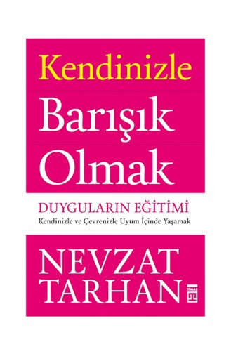 Kendinizle Barışık Olmak Nevzat Tarhan