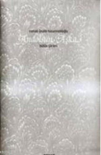 Andolsun Aşka Bütün Şiirleri Ciltli 9789754734973