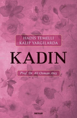 Hadis Temelli Kalıp Yargılarda Kadın