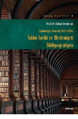 İslam Tarihi Ve Medeniyeti Bibliyografyası 9789754736571