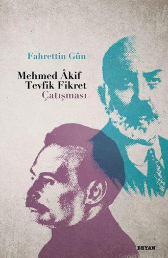 Mehmed Akif Tevfik Fikret Çatışması