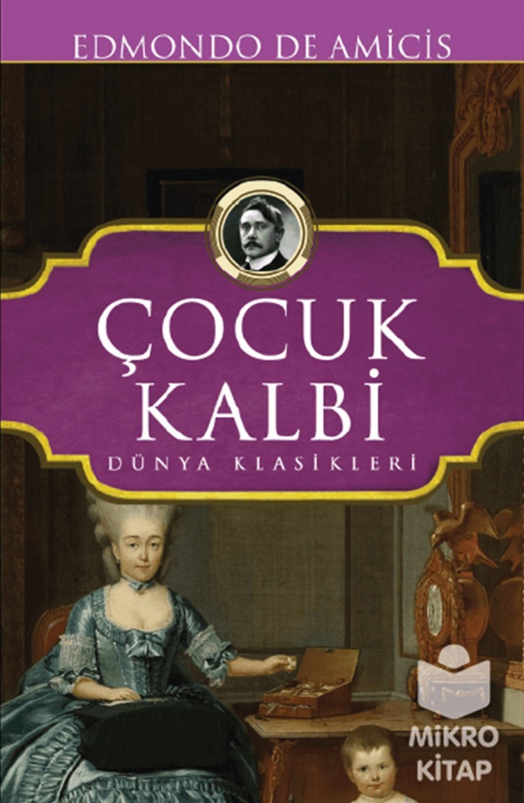 Cocuk Kalbi Edmondo De Amicis Dunya Klasikleri Ciltli Sefamerve