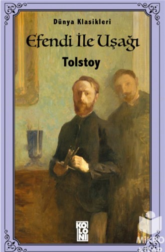 Efendi İle Uşağı Lev Tolstoy Dünya Klasikleri