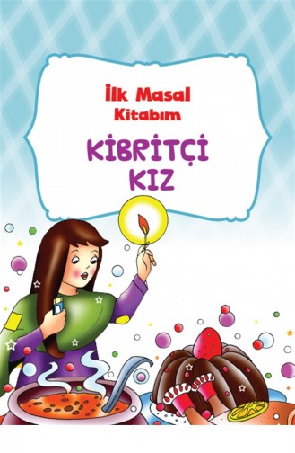 İlk Masal Kitaplarım Kibritçi Kız 9786257944601