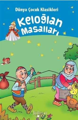 Keloğlan Masalları Dünya Çocuk Klasikleri 9786057795373
