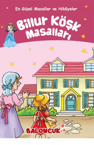 En Güzel Masallar Ve Hikayeler Billur Köşk Masalları 9786257998840