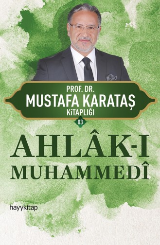 Prof Dr Mustafa Karataş Ahlak-I Muhammedî