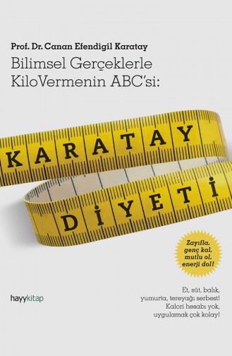 Prof Dr Canan Efendigil Karatay Karatay Diyeti Bilimsel Gerçeklerle Kilo Vermenin Abc si Abc si