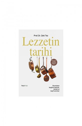 Prof.Dr.Zeki Tez Lezzetin Tarihi