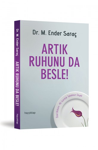 Dr M Ender Saraç Artık Ruhunu Da Besle