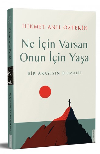 Hikmet Anıl Öztekin NE İÇİN VARSAN ONUN İÇİN YAŞA 0001