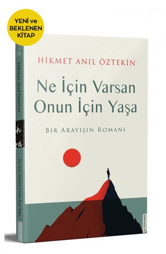 Hikmet Anıl Öztekin NE İÇİN VARSAN ONUN İÇİN YAŞA 0001