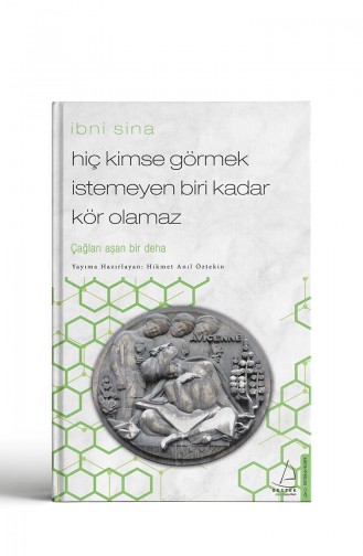 Hikmet Anıl Öztekin İbni Sina Hiç Kimse Görmek İstemeyen Biri Kadar Kör Olmaz