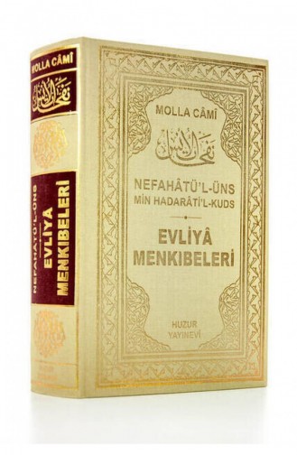 Evliya Menkıbeleri Nefahatül Üns Molla Cami Huzur Yayınevi